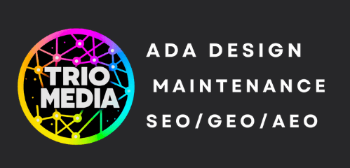 Trio Media ADA Design, Maintenance, and SEO/GEO/AEO
